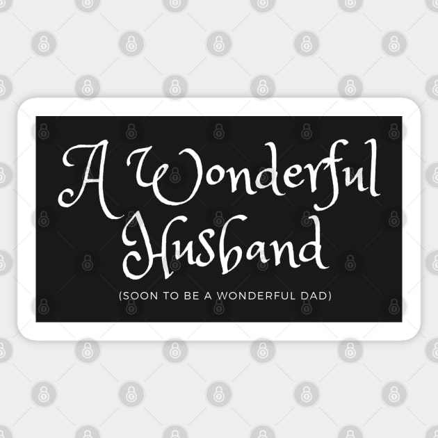 A Wonderful Husband soon to be a Wonderful Dad Sticker by Ric1926